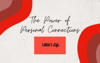 Abstract design with bold red shapes on a textured white background featuring the text "The Power of Personal Connections" and a red box with "Linda's Life," highlighting Linda Smith's advocacy in nonprofit leadership and motivational speaking.| Linda’s Life – Linda Smith